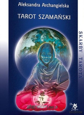 Tarot Szamański - Aleksandra Archangielska [KSIĄŻKA]