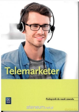 Telemarketer. Podręcznik do nauki zawodu [KSIĄŻKA]