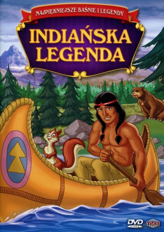 Najpiękniejsze baśnie i legendy: Indiańska legenda [DVD]