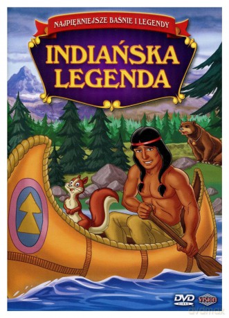 Najpiękniejsze baśnie i legendy: Indiańska legenda [DVD]