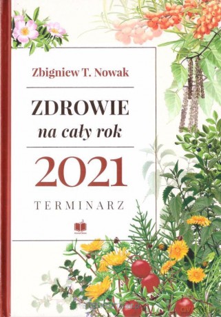 Terminarz 2021 Zdrowie na cały rok - Zbigniew T. Nowak [KSIĄŻKA]