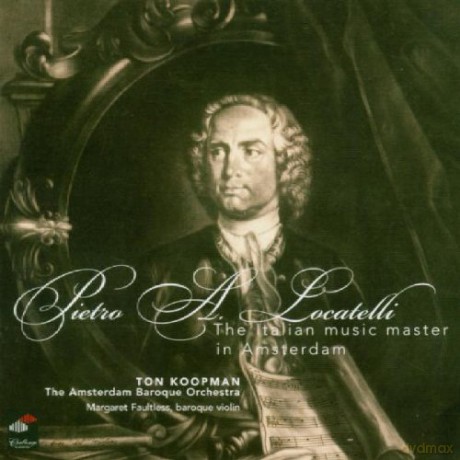 Margaret Faultless, Amsterdam Baroque Orchestra, Ton Koopman: Pietro A. Locatelli: The Italian music master in Amsterdam [CD]