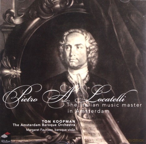 Margaret Faultless, Amsterdam Baroque Orchestra, Ton Koopman: Pietro A. Locatelli: The Italian music master in Amsterdam [CD]
