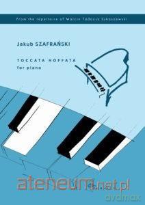 Toccata Hoffata na fortepian - Jakub Szafrański [KSIĄŻKA]