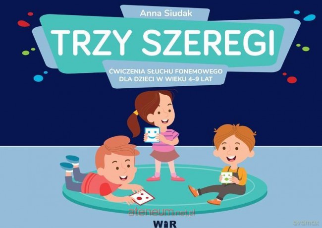 Trzy szeregi. Ćwiczenia słuchu fonemowego - Anna Siudak [KSIĄŻKA]