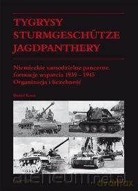 Tygrysy, Sturmgeschutze, Jagdpanthery - Daniel Koreś [KSIĄŻKA]