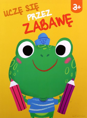 Uczę się przez zabawę 3+ [KSIĄŻKA]
