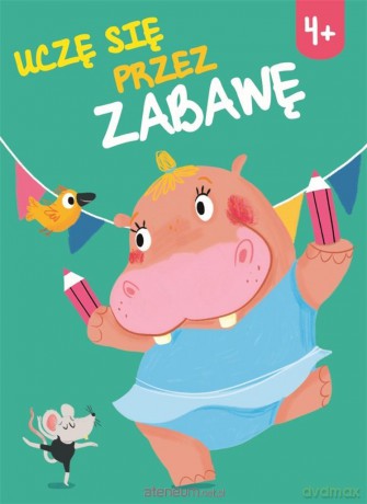 Uczę się przez zabawę 4+ [KSIĄŻKA]