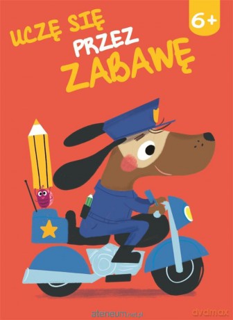 Uczę się przez zabawę 6+ [KSIĄŻKA]