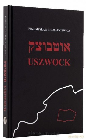 Uszwock - Przemysław Lis Markiewicz [KSIĄŻKA]