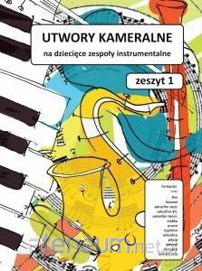 Utwory kameralne. Zeszyt 1 [KSIĄŻKA]