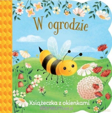 W ogrodzie. Książeczka z okienkami - Ginger Swift [KSIĄŻKA]