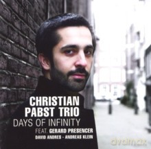 Christian Pabst Trio featuring Gerard Presencer: Days of Infinity [CD]