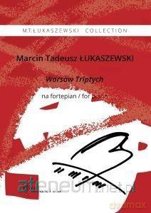 Warsaw Triptych na fortepian - Marcin Tadeusz Łukaszewski [KSIĄŻKA]
