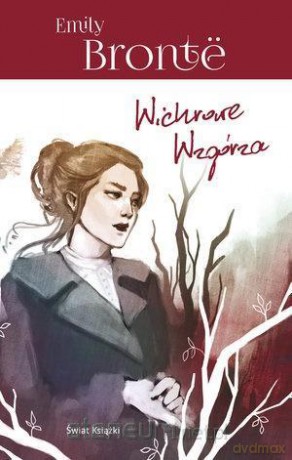 Wichrowe Wzgórza - Emily Bronte [KSIĄŻKA]