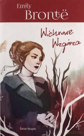 Wichrowe Wzgórza - Emily Bronte [KSIĄŻKA]