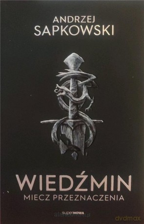 Wiedźmin 2 - Miecz przeznaczenia - Andrzej Sapkowski [KSIĄŻKA]