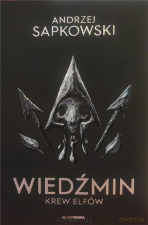 Wiedźmin 3 - Krew elfów - Andrzej Sapkowski [KSIĄŻKA]