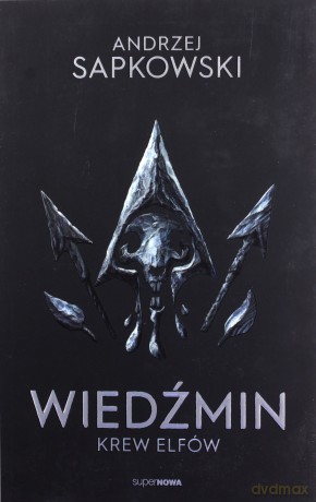 Wiedźmin 3 - Krew elfów - Andrzej Sapkowski [KSIĄŻKA]