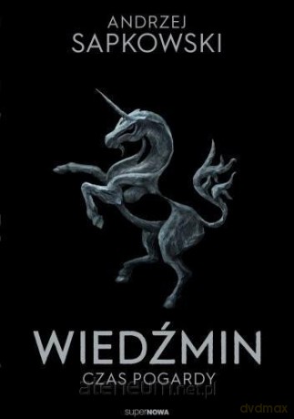 Wiedźmin 4 - Czas pogardy - Andrzej Sapkowski [KSIĄŻKA]