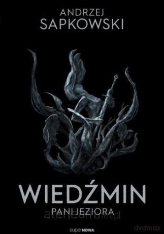 Wiedźmin 7 - Pani Jeziora - Andrzej Sapkowski [KSIĄŻKA]