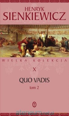 Wielka kolekcja (Tom 10) Quo vadis (Tom 2) - Henryk Sienkiewicz [KSIĄŻKA]