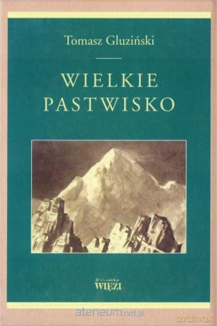 Wielkie pastwisko - Tomasz Gluziński [KSIĄŻKA]