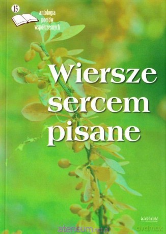 Wiersze sercem pisane 15 [KSIĄŻKA]