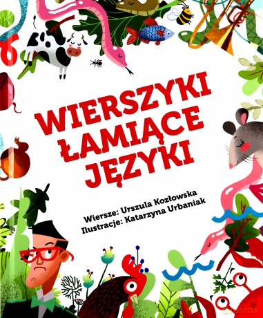 Wierszyki łamiące języki - Urszula Kozłowska, Katarzyna Urbaniak [KSIĄŻKA]