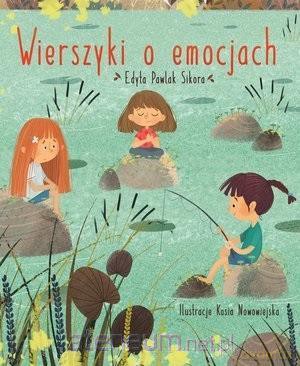 Wierszyki o emocjach - Edyta Pawlak-Sikora [KSIĄŻKA]