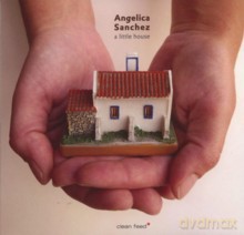 Angelica Sanchez: A Little House [CD]