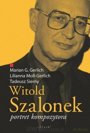 Witold Szalonek. Portret kompozytora [KSIĄŻKA]
