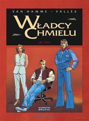 Władcy chmielu (Tom 6) Jay, 1973 - Jean Van Hamme, Francis Valls [KOMIKS]