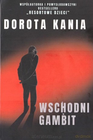 Wschodni Gambit - Dorota Kania [KSIĄŻKA]