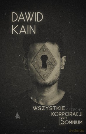 Wszystkie grzechy korporacji Somnium - Dawid Kain [KSIĄŻKA]