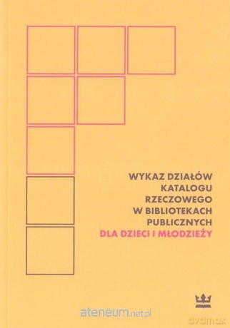 Wykaz działów katalogu rzeczowego w bibliotekach - Grażyna Lewandowicz - Nosal [KSIĄŻKA]