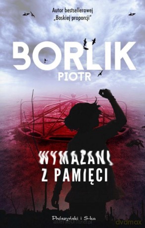 Wymazani z pamięci - Piotr Borlik [KSIĄŻKA]