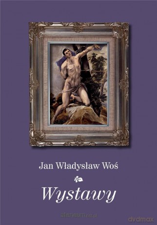 Wystawy - Jan Władysław Woś [KSIĄŻKA]