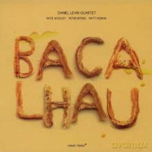 Daniel Levin Quartet: Bacalhau [CD]