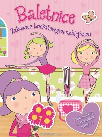 Zabawa z brokatowymi naklejkami - Baletnice [KSIĄŻKA]