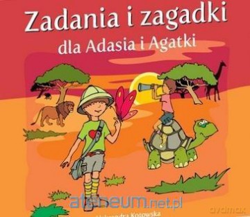 Zadania i zagadki dla Adasia i Agatki - Aleksandra Kotowska [KSIĄŻKA]