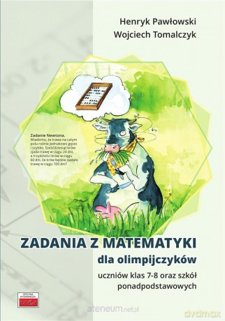 Zadania z matematyki dla olimpijczyków Szkoła podstawowa 7-8 - Henryk Pawłowski, Wojciech Tomalczyk [KSIĄŻKA]