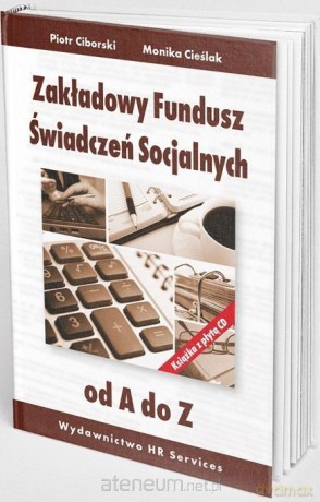 Zakładowy Fundusz Świadczeń Socjalnych od A do Z [KSIĄŻKA]