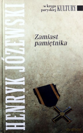 Zamiast pamiętnika - Henryk Józewski [KSIĄŻKA]