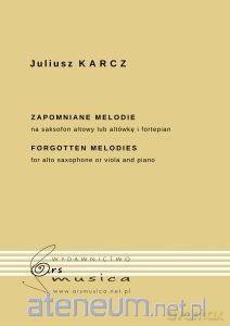 Zapomniane melodie na saksofon altowy - Juliusz Karcz [KSIĄŻKA]