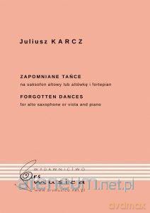 Zapomniane tańce na saksofon altowy lub altówkę - Juliusz Karcz [KSIĄŻKA]
