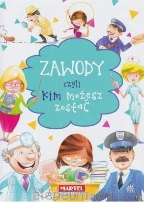 Zawody czyli kim możesz zostać - Agnieszka Nożyńska [KSIĄŻKA]