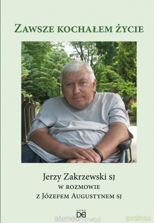Zawsze kochałem życie - Ewa Marszał [KSIĄŻKA]