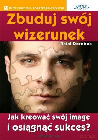 Zbuduj swój wizerunek - Rafał Dorobek [AUDIOBOOK]