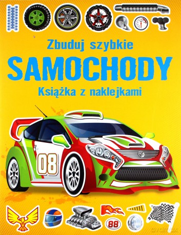 Zbuduj szybkie samochody. Książka z naklejkami - Simon Tudhope [KSIĄŻKA]